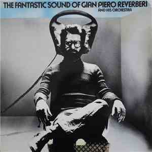 Gian Piero Reverberi And His Orchestra - The Fantastic Sound Of Gian Piero Reverberi And His Orchestra