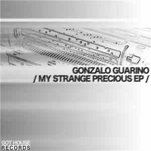 Gonzalo Guarino - My Strange Precious EP