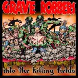 Grave Robbers - Into The Killing Fields