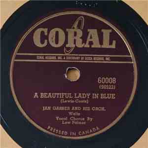 Jan Garber And His Orchestra - A Beautiful Lady In Blue / My Dear