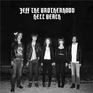 JEFF The Brotherhood And Hell Beach - Hole Songs