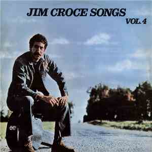 Jim Croce - Songs Vol. 4