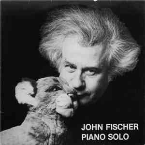 John Fischer - Piano Solo