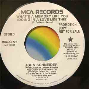 John Schneider - What's A Memory Like You (Doing In A Place Like This)