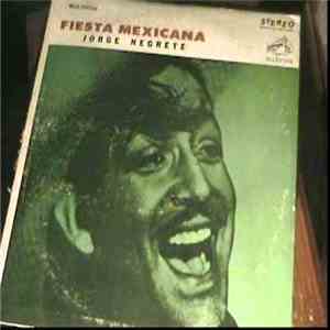 Jorge Negrete - Fiesta Mexicana