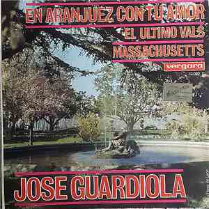 Jose Guardiola - En Aranjuez Con Tu Amor