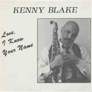 Kenny Blake  - Love, I Know Your Name