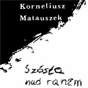 Korneliusz Matauszek - Szósta Nad Ranem
