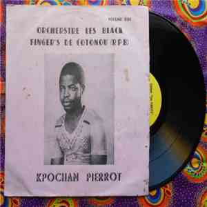 Kpochan Pierrot & Orchestre Les Black Finger's De Cotonou (RPB) - Vol 1