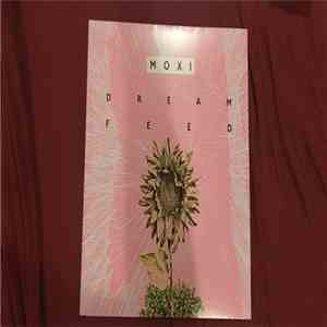 Moxie  - Dream Feed