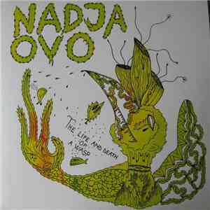 Nadja / OVO - The Life And Death Of A Wasp