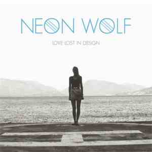 Neon Wolf - Love Lost In Design