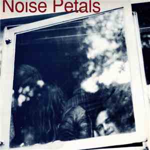 Noise Petals - Noise Petals