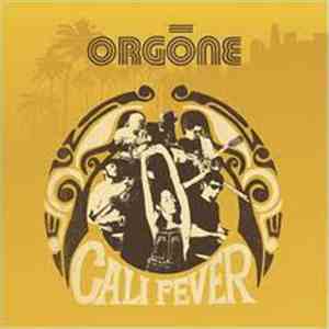 Orgone - Cali Fever