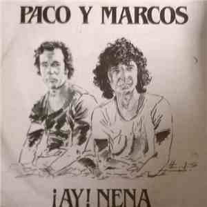 Paco Y Marcos - ¡Ay! Nena