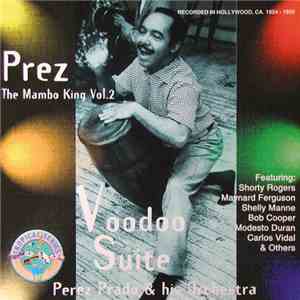 Perez Prado & His Orchestra - Prez - The Mambo King Vol. 2