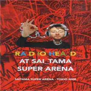 Radiohead - At Saitama Super Arena