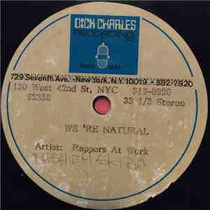 Rappers At Work - We're Natural