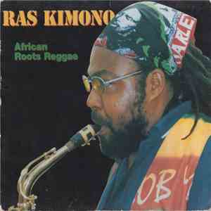 Ras Kimono - African Roots Reggae