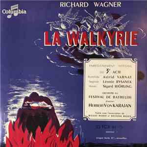 Richard Wagner, Herbert von Karajan, Orchestre Du Festival De Bayreuth, Astrid Varnay, Leonie Rysanek, Sigurd Björling - La Walkyrie - Enregistrement Intégral Du 3e Acte (disc 1)