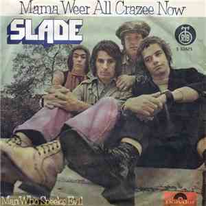 Slade - Mama Weer All Crazee Now