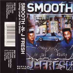 Smooth N J Fresh - Living Large In The Ghetto