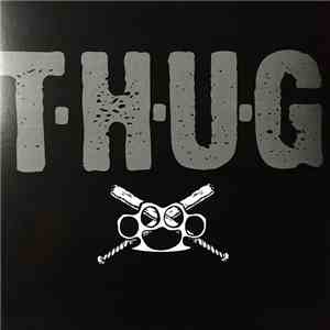 T·H·U·G - T·H·U·G