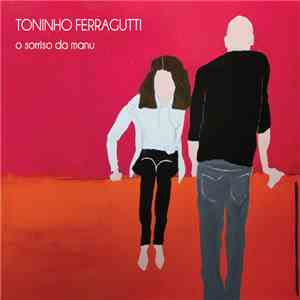 Toninho Ferragutti - O Sorriso Da Manu