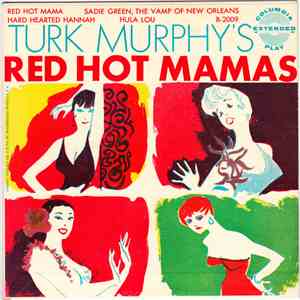 Turk Murphy And His Jazz Band - Turk Murphy's Red Hot Mamas