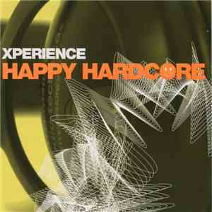 Various - Xperience: Happy Hardcore