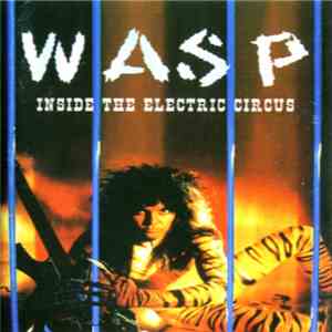 W.A.S.P. - Inside The Electric Circus