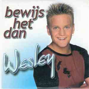 Wesley  - Bewijs Het Dan