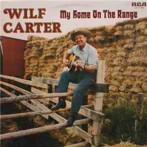 Wilf Carter - My Home On The Range