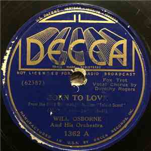 Will Osborne And His Orchestra - Born To Love / I Hum A Waltz
