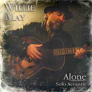 Willie May - Alone | Solo Acoustic