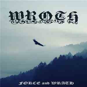 Wroth  - Force And Wrath