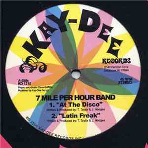 7 Mile Per Hour Band - At The Disco / Latin Freak / Playin' Your Game