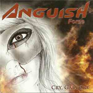 Anguish Force - Cry, Gaia Cry