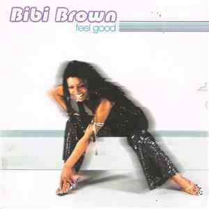 Bibi Brown - Feel Good
