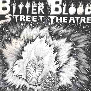 Bitter Blood Street Theatre - Vol. I