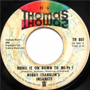 Bobby Franklin's Insanity - Bring It On Down To Me