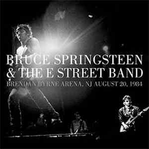 Bruce Springsteen & The E Street Band - Brendan Byrne Arena, NJ August 20, 1984