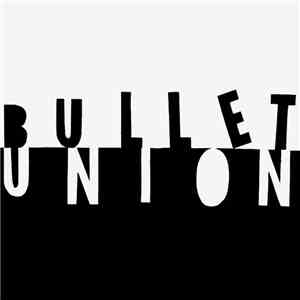 Bullet Union - Stay Indie, Don't Be A Hater