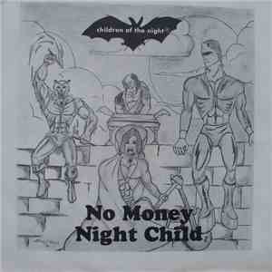 Children Of The Night  - No Money / Night Child