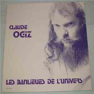Claude Ogiz - Les Banlieues De L'univers