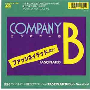 Company B = カンパニーＢ - ファッシネイテッド（魔力） = Fascinated
