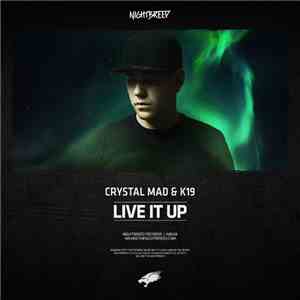 Crystal Mad & K19 - Live It Up