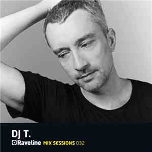 DJ T. - Raveline Mix Sessions 032