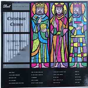 Dr. Charles Kendall - Christmas Chimes Dr. Charles Kendall Plays The Cathedral Chimes And Vibra-chord