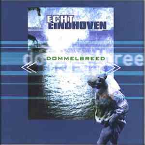 Echt Eindhoven - Echt Eindhoven - Dommelbreed